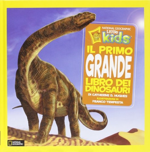 Il primo grande libro dei dinosauri. Ediz. illustrata