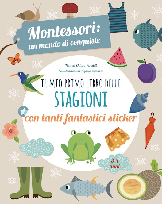 Il mio primo libro delle stagioni. Montessori un mondo di conquiste.